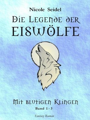 cover image of Die Legende der Eiswölfe
